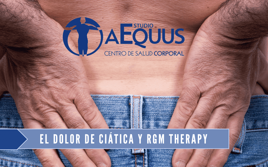 El dolor de Ciática y RGM Therapy