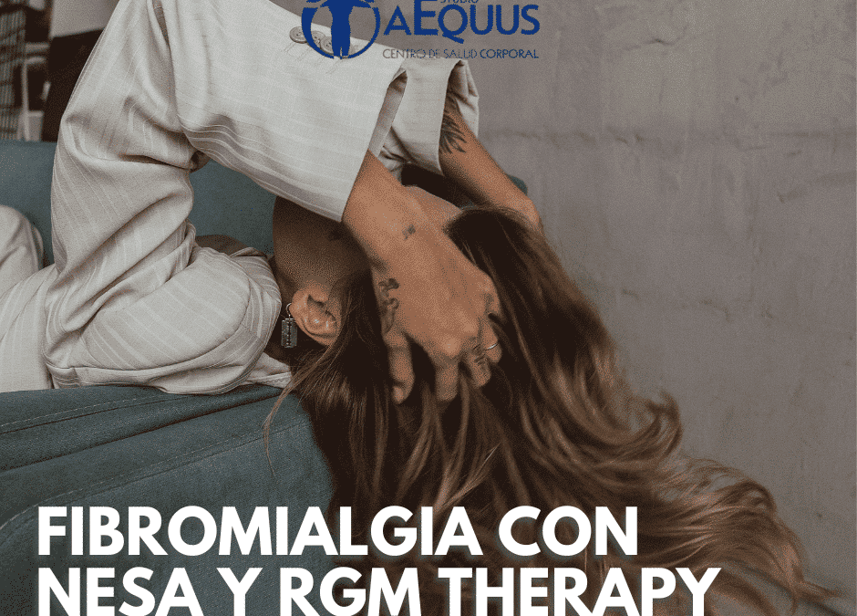 Fibromialgia con NESA y RGM Therapy