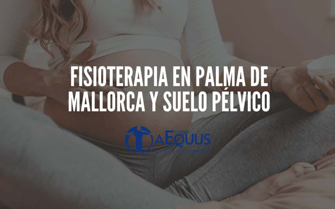 Fisioterapia en Palma de Mallorca: Suelo Pélvico